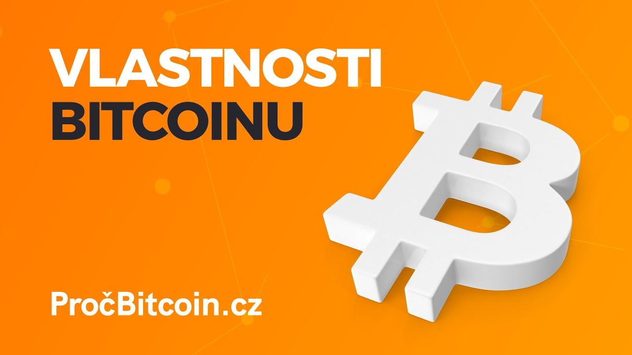 Vlastnosti Bitcoinu